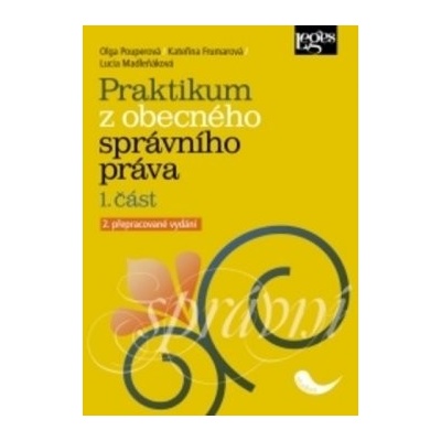 Praktikum z obecného správního práva - 1. část - 2. vydání