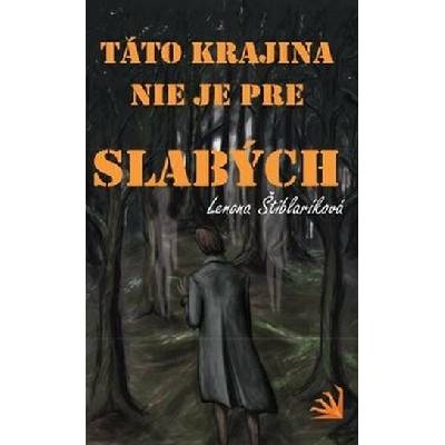 Táto krajina nie je pre slabých