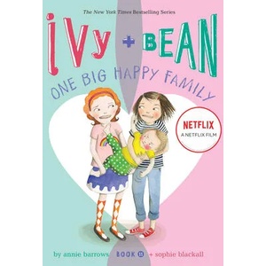 Ivy and Bean One Big Happy Family (Book 11) | Sophie Blackall (ISBN: 9781452169101)
