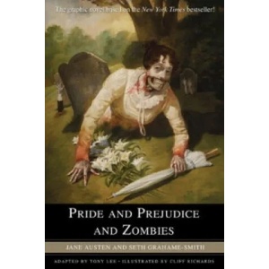 Pride and Prejudice and Zombies | Jane Austen, Seth Grahame-Smith, Tony Lee (2010)