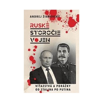 Ruské storočie vojen - Andrej Žiarovský