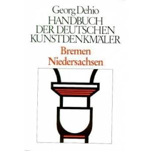 Dehio - Handbuch der deutschen Kunstdenkmaler / Bremen, Niedersachsen | Gerd Weiß, Georg Dehio (1992)