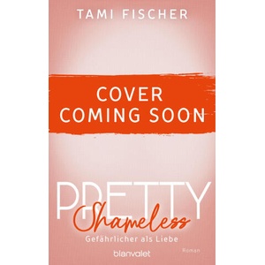 Pretty Shameless - Gefährlicher als Liebe | Tami Fischer (2024)