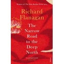 Narrow Road to the Deep North the - Richard Flanagan