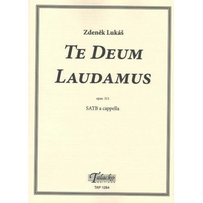 Te Deum Laudamus op. 311