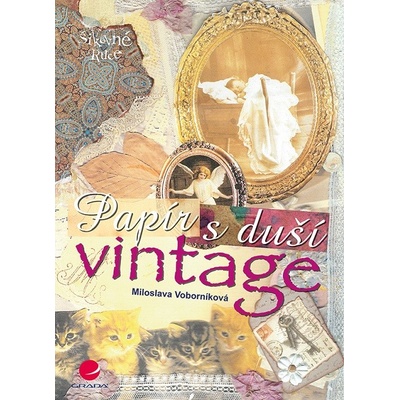 Papír s duší vintage Voborníková Miloslava, Janečková Patricia