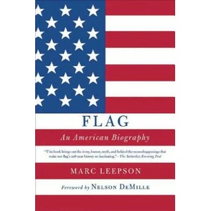 Flag: An American Biography | Marc Leepson, Nelson DeMille (2000)
