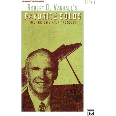 Robert D. Vandall's Favorite Solos, Book 3 10 autorských skladieb pre klavír
