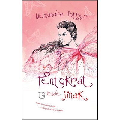 Tentokrát to bude jinak - Alexandra Potter