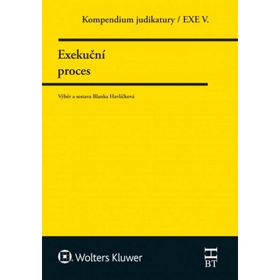 Kompendium judiktury Exekuční proces - Blanka Havlíčková