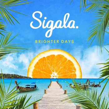 Sigala - Brighter Days (CD) (0889854973629)