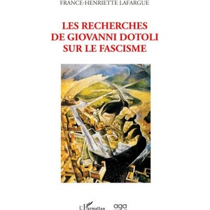 Les recherches de Giovanni Dotoli sur le fascisme | Lafargue (2025)