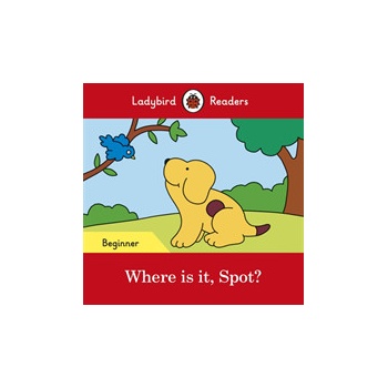 Where is it, Spot? - Ladybird Readers Beginner LevelPaperback / softback
