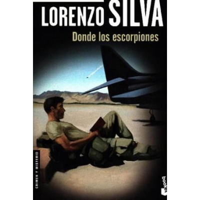 Donde los escorpiones | Lorenzo Silva