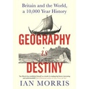 Geography Is Destiny