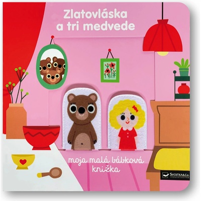 Zlatovláska a tri medvede Moja malá bábková knižka