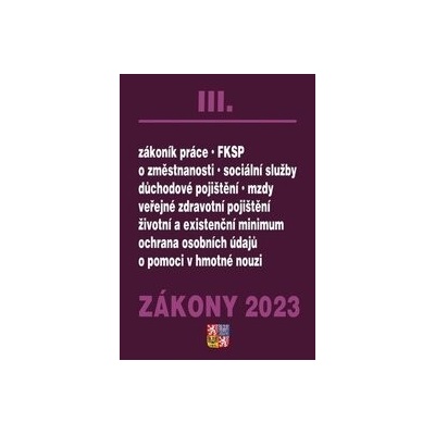 Zákony III / 2023 - Zákoník práce, Pojištění, Sociální služby - Poradce s.r.o.