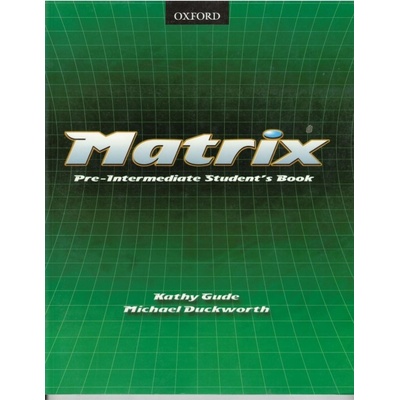 MATRIX PREINTERMEDIATE STUDENT´S BOOK DUCKWORTH, M., GUDe K., WILDMAN, J.