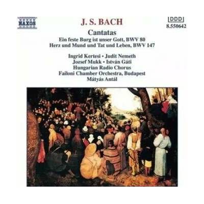 Johann Sebastian Bach - Cantatas (Ein Feste Burg Ist Unser Gott, BWV 80 Herz Und Mund Und Tat Und Leben, BWV 147) CD – Hledejceny.cz