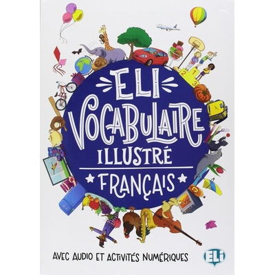 Eli Vocabulaire Illustré with downloadable games and activities NEW EDITION ELI