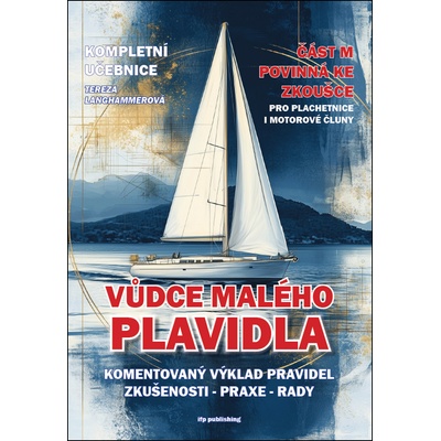 Vůdce malého plavidla - Komentovaný výklad pravidel - Tereza Langhammerová