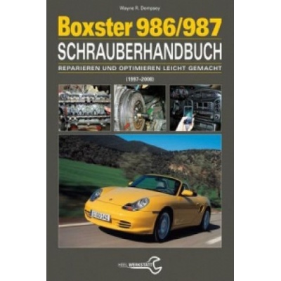 Das Porsche Boxster 986/987 Schrauberhandbuch