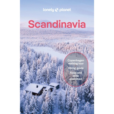 Lonely Planet Scandinavia - Alexis Averbuck, Angelo Zinna, Anthony Ham, Laura Hall, Lonely Planet, O' Thomas Malley