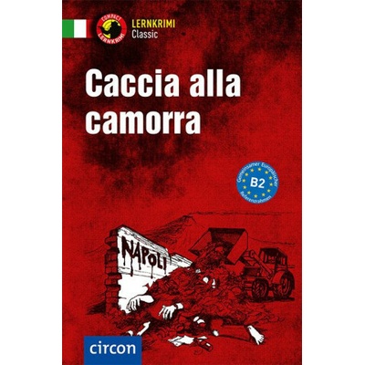 Caccia alla camorra. Italienisch B2