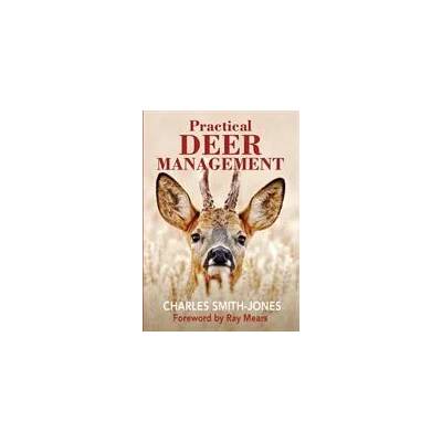 Practical Deer Management | Charles Smith Jones, Ray Mears