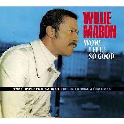 Wow I Feel So Good: The Complete 1952-1962 - Willie Mabon CD
