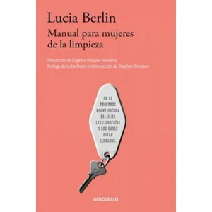 Manual para mujeres de la limpieza /A Manual for Cleaning Women: Selected Stories | Lucia Berlin (ISBN: 9786073163705)