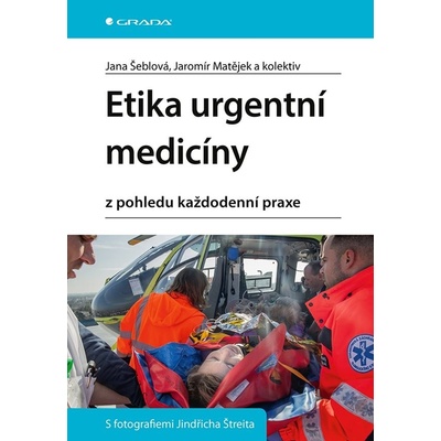 Etika urgentní medicíny - Jana Šeblová, kolektiv