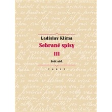 Sebrané spisy III. - Svět atd. - Ladislav Klíma