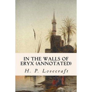 In the Walls of Eryx (annotated) | H P Lovecraft, Kenneth Sterling (ISBN: 9781523449149)