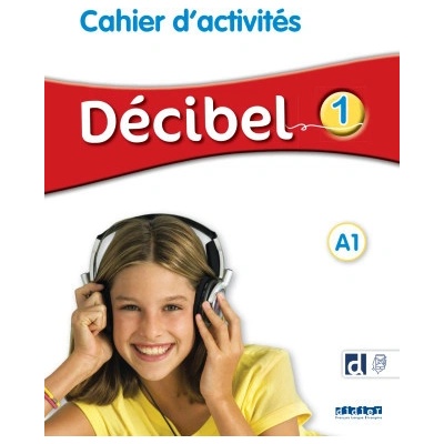Décibel 1 niv.A1 - Cahier + didierfle.app