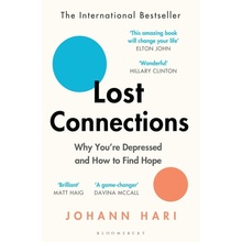 Lost Connections - Why Youre Depressed and How to Find Hope Hari JohannPaperback / softback