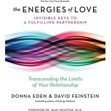 The Energies of Love: Invisible Keys to a Fulfilling Partnership Eden DonnaPaperback