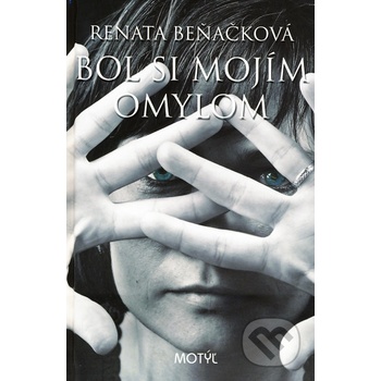 Bol si mojím omylom - Renata Beňačková