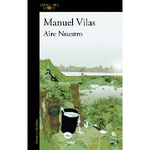 Aire nuestro | Manuel Vilas (ISBN: 9788420421995)