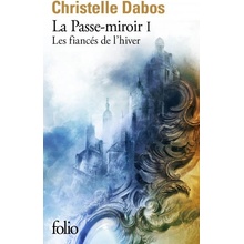 La passe-miroir 1/Les fiances de l'hiver