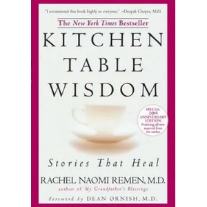 Kitchen Table Wisdom | Rachel Naomi Remen (ISBN: 9781594482090)