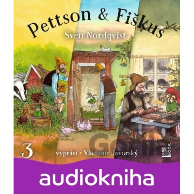 Dobrodružství kocoura Fiškuse a dědy Pettsona 3 - Sven Nordqvist