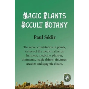 Magic Plants - Occult botany | Ouroboros Publishing, D. Bernardo (ISBN: 9781989586372)