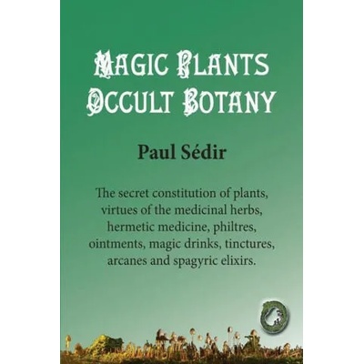 Magic Plants - Occult botany | Ouroboros Publishing, D. Bernardo