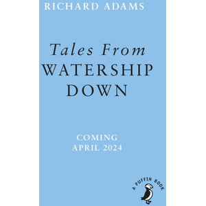 Tales from Watership Down | Richard Adams (2024)