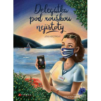 Delegátka pod rouškou nejistoty - Jitka Herzánová, Pavla Filip Navrátilová ilustrátor