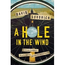 Hole in the Wind - A Climate Scientist`s Bicycle Journey Across the United States Goodrich DavidPevná vazba