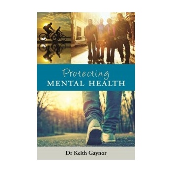 PROTECTING MENTAL HEALTH GAYNOR KEITH