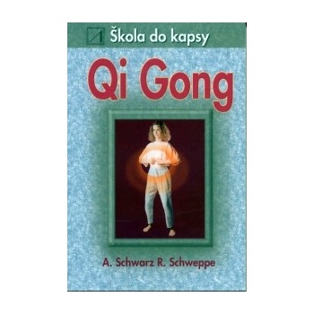 Qi Gong - škola do kapsy - Schwartz Joseph, Schwartzová Pepper