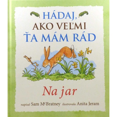 Hádaj, ako veľmi ťa mám rád Na jar